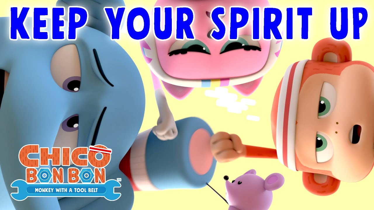 Keep Your Spirit Up! 😇🙌🙏 | Chico Bon Bon | ​@Kidzuko   ​