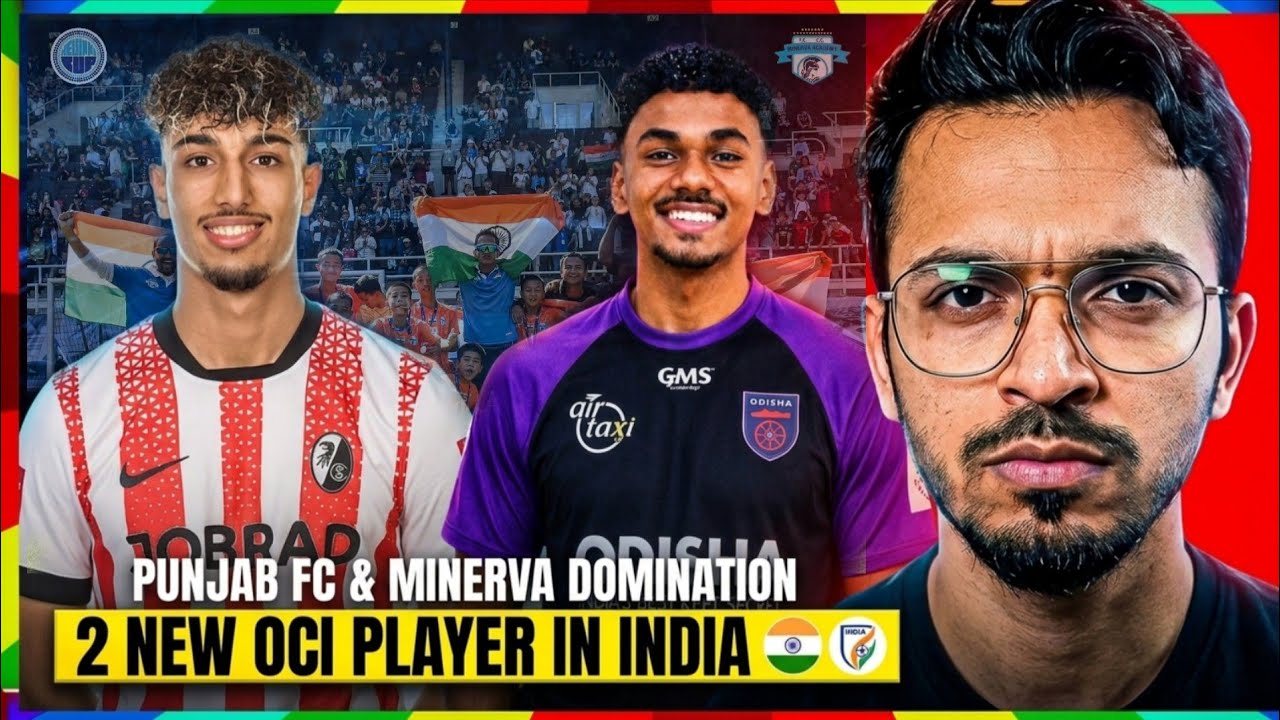 2 New OCI Players for Indian National Team? MINERVA ACADEMY DOMINATION!