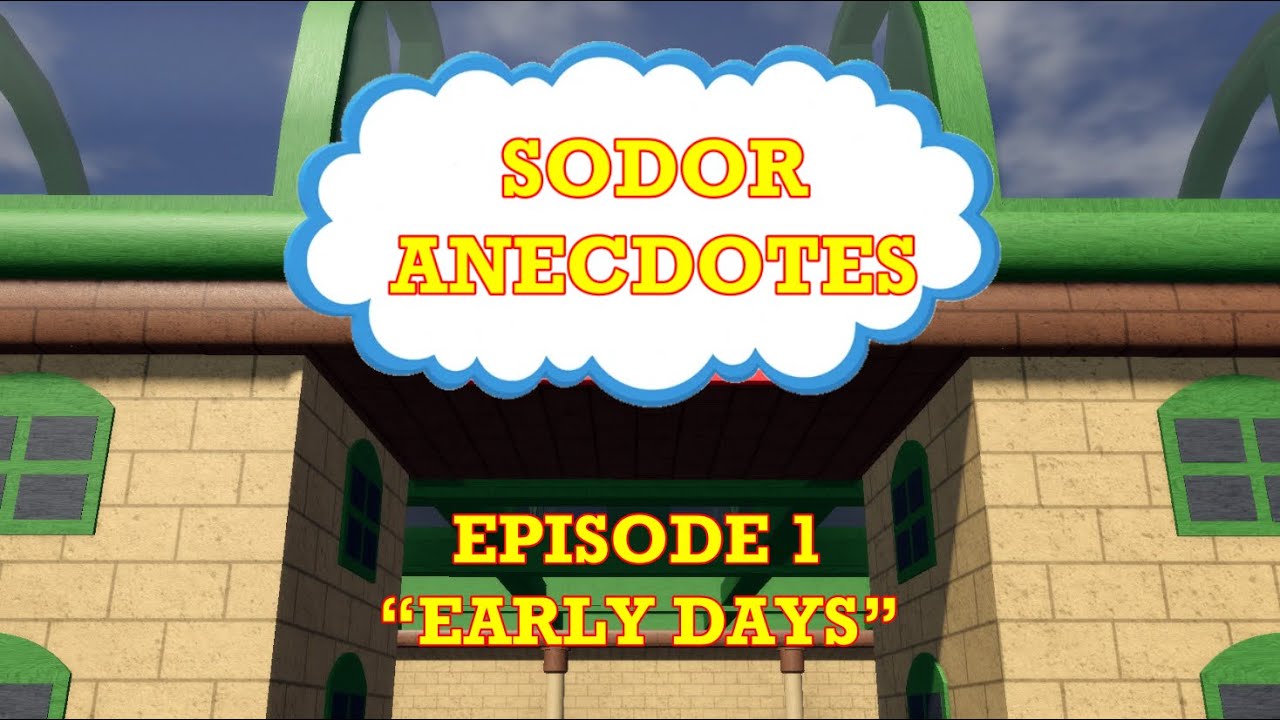 Sodor Anecdotes Episode 1 | “Early Days”