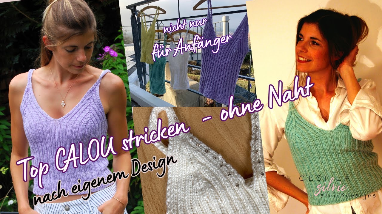 Strick-Tutorial - Sommertop CALOU – ausführlich und ohne Naht - für Anfänger und Fortgeschrittene