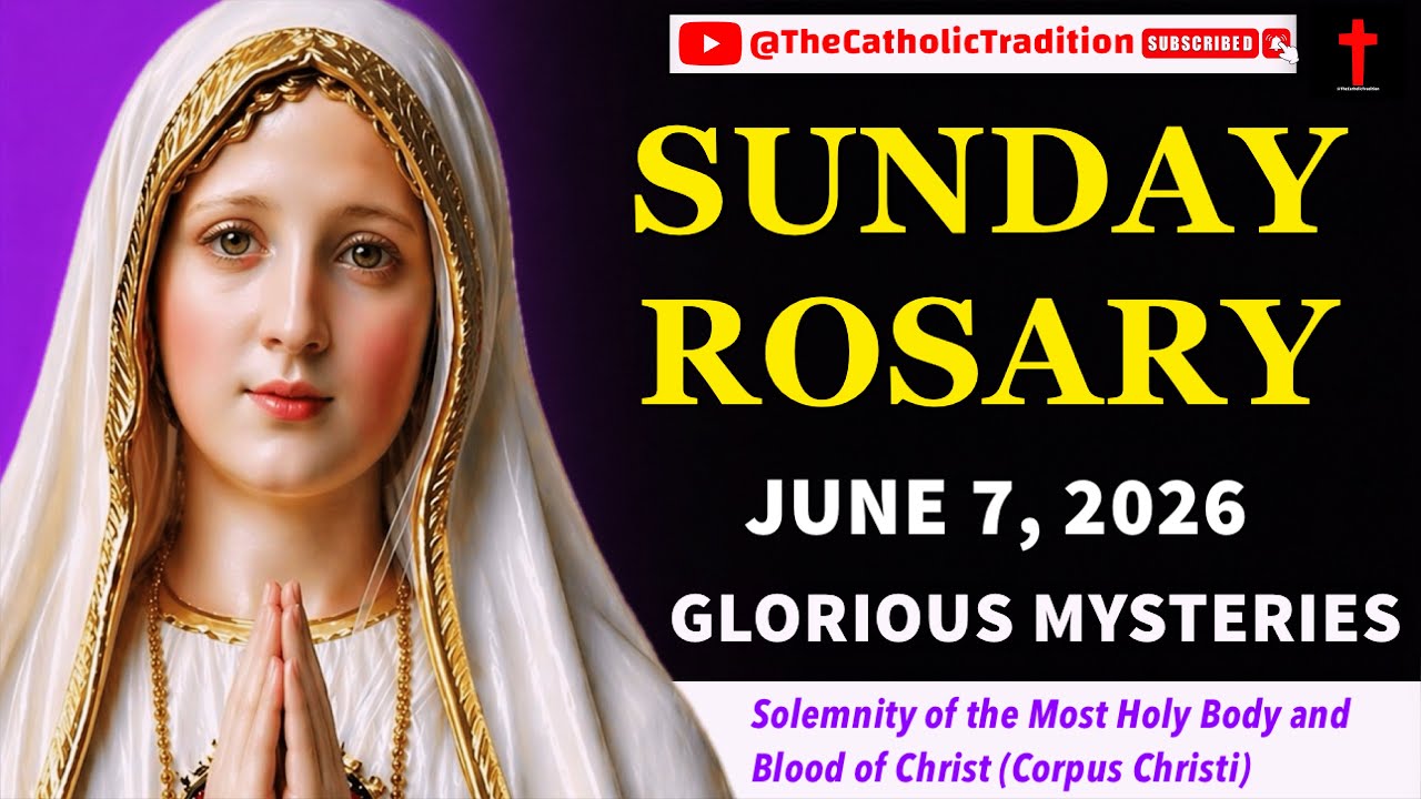 ROSARY TODAY - Glorious Mysteries || JUNE 7, 2026 || Holy Rosary Prayer for Today Sunday