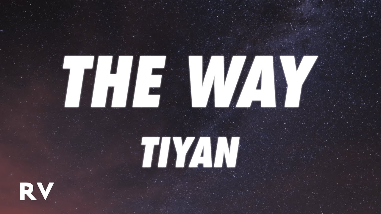 TIYAN - The Way (Lyrics)