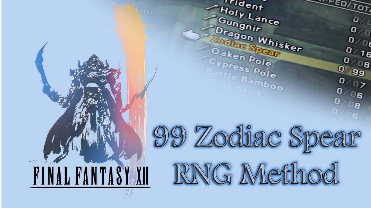 Final Fantasy XII - 99 Zodiac Spear - RNG Method