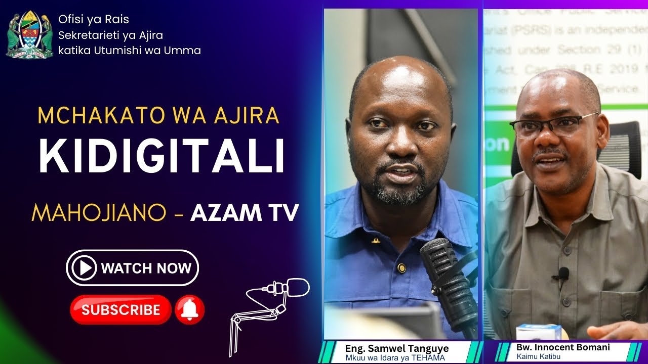 MCHAKATO WA AJIRA KIDIGITALI, MAHOJIANO - AZAM TV