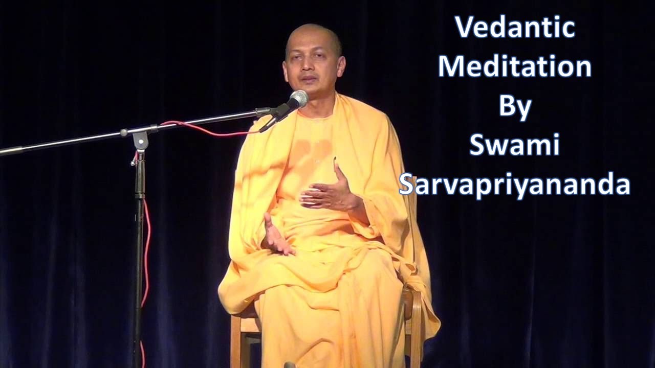 Vedantic Meditation with Swami Sarvapriyananda