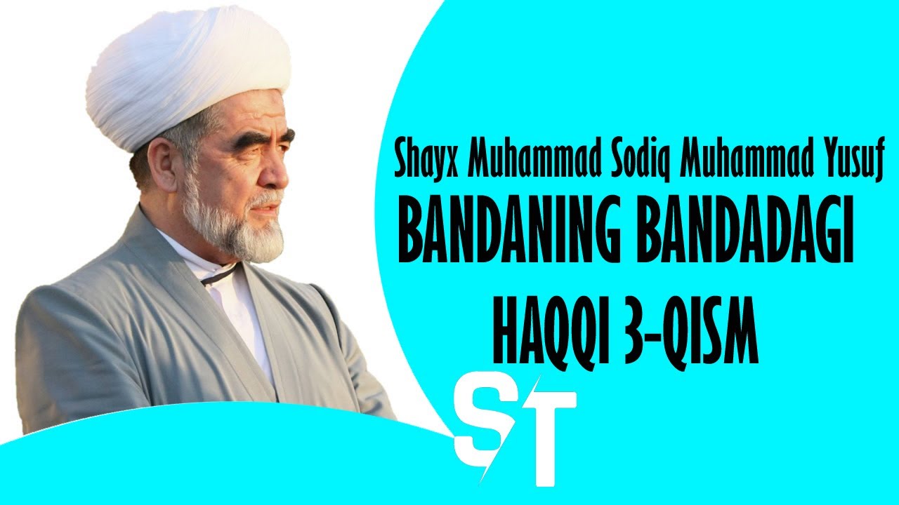 Shayx Muhammad Sodiq Muhammad Yusuf - BANDANING BANDADAGI HAQQI 3 QISM