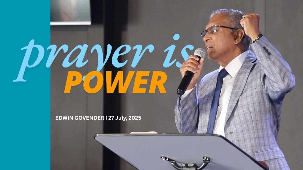 Prayer Is a Privilege | Pastor Edwin Govender | The Power of Prayer
