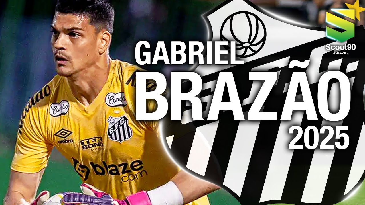 Gabriel Braz&atilde;o 2025 - Defesas & Reflexos Absurdos - Santos | HD