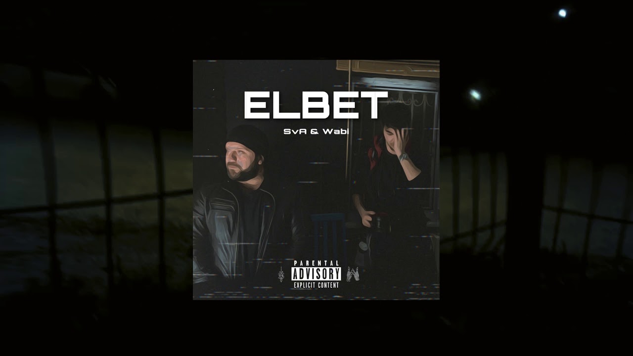 Wabi X SvA - Elbet (Produced by Wabibass)
