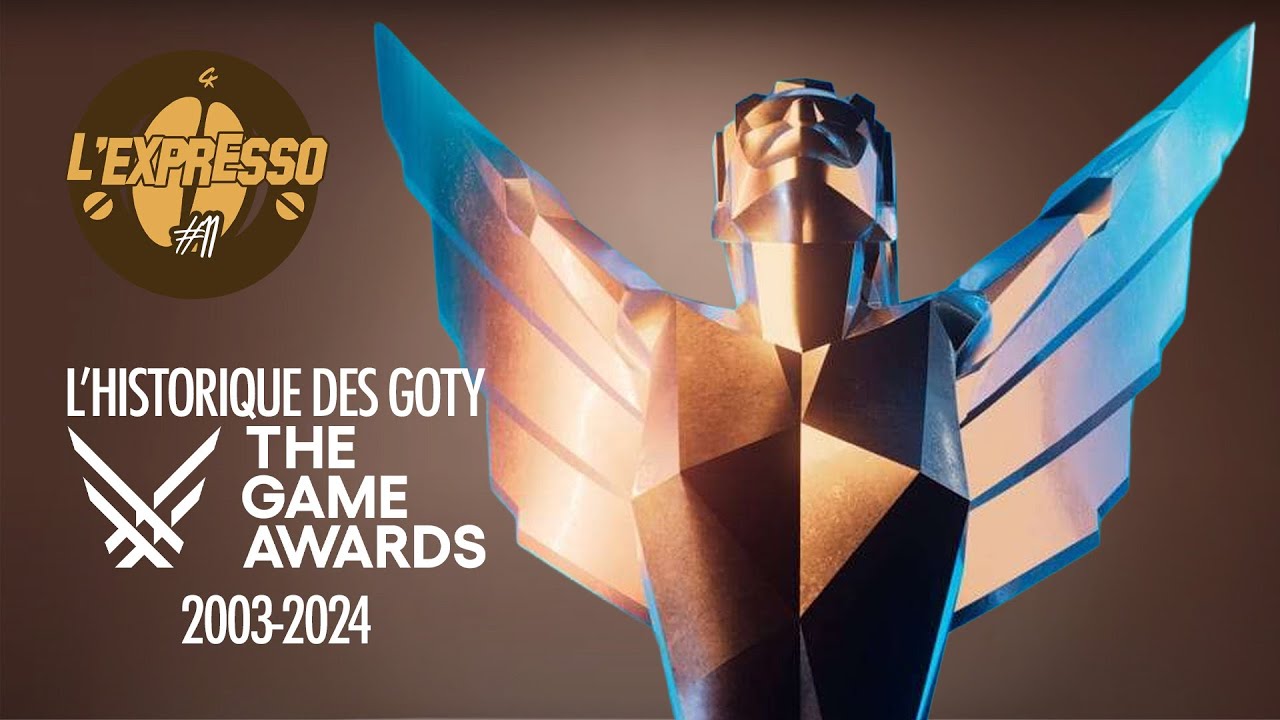THE HISTORY OF GOTY AT THE GAME AWARDS (2003-2024) (GAME EXPRESSO N&deg;011)