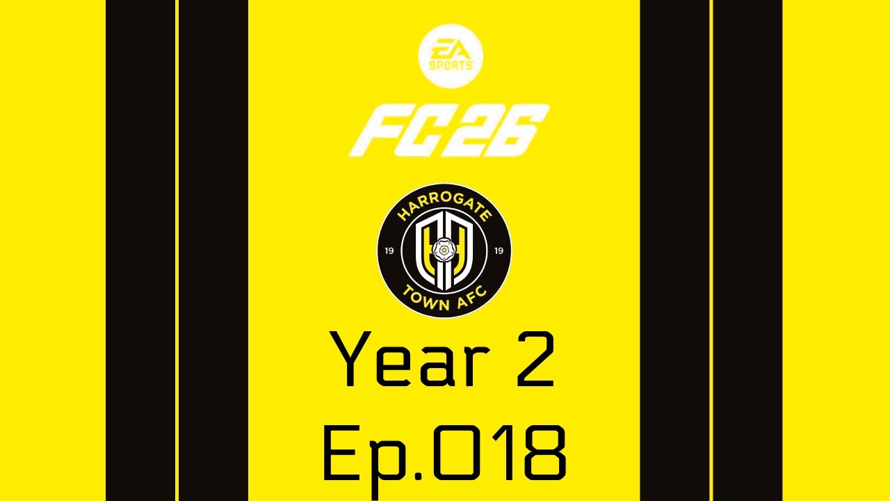 Where Should We Set Expectations For This Team? - EA FC/FIFA 26 Harrogate Town Dynasty