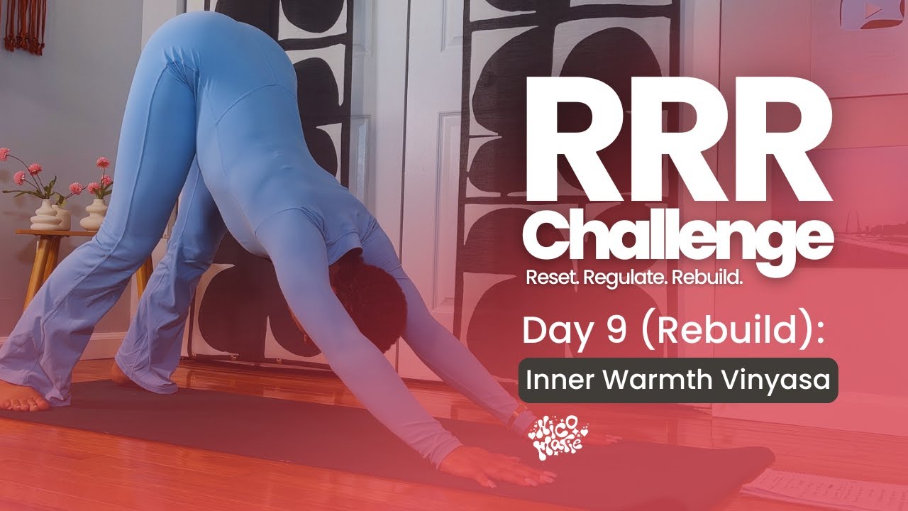 DAY 09 | Inner Warmth Vinyasa | RRR 30-Day Yoga Challenge: Reset, Regulate, Rebuild ✨