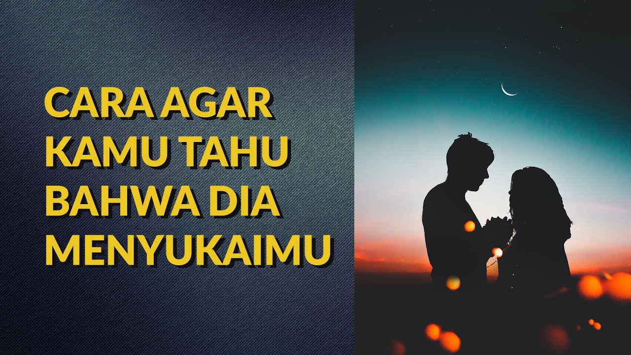 CARA AGAR KAMU TAHU BAHWA DIA MENYUKAIMU | Setia Furqon Kholid
