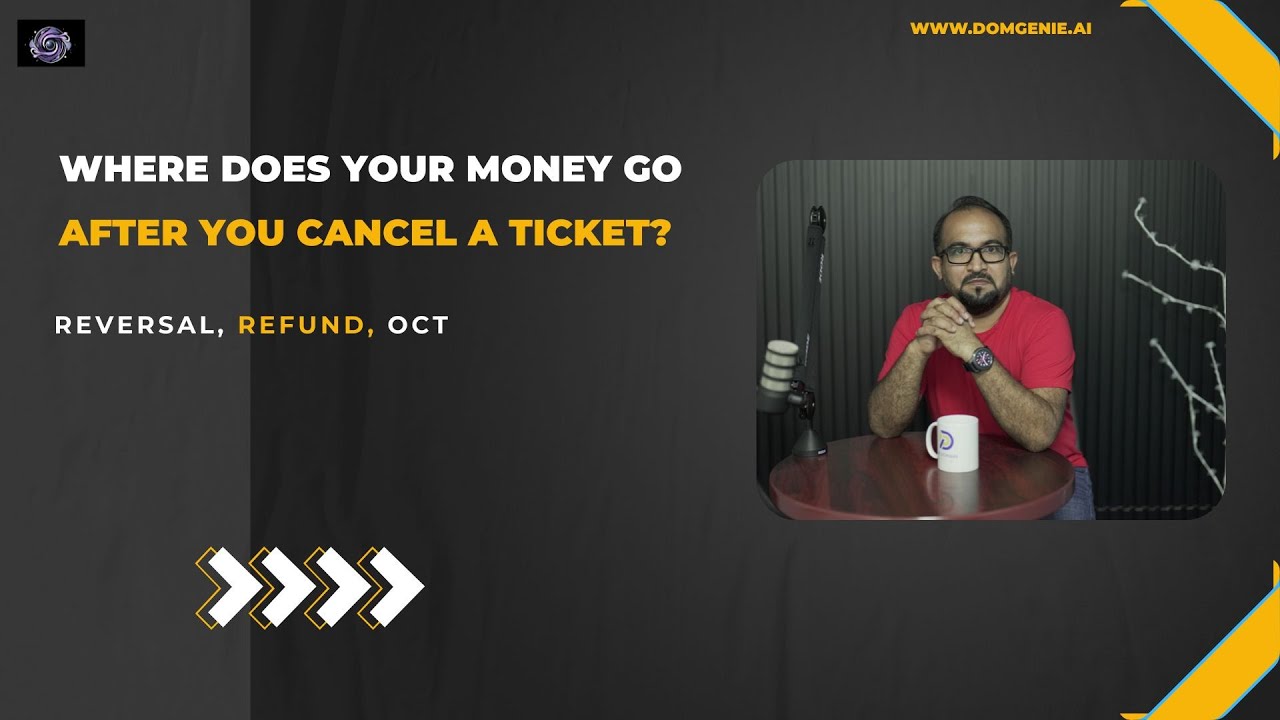 Where Does Your Money Go After You Cancel a Ticket? (Reversal, Refund, OCT)