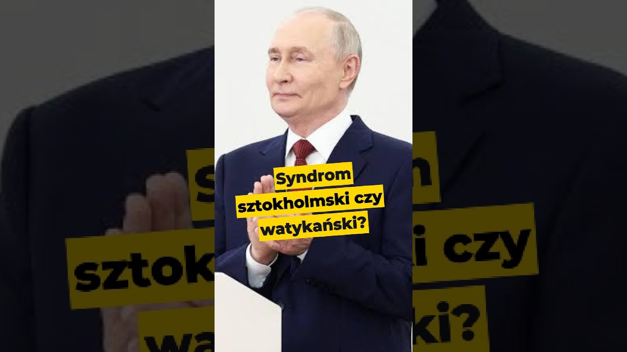 Syndrom sztokholmski czy watykański? #Rosja #Putin #Batyr #Nawrocki #wojna