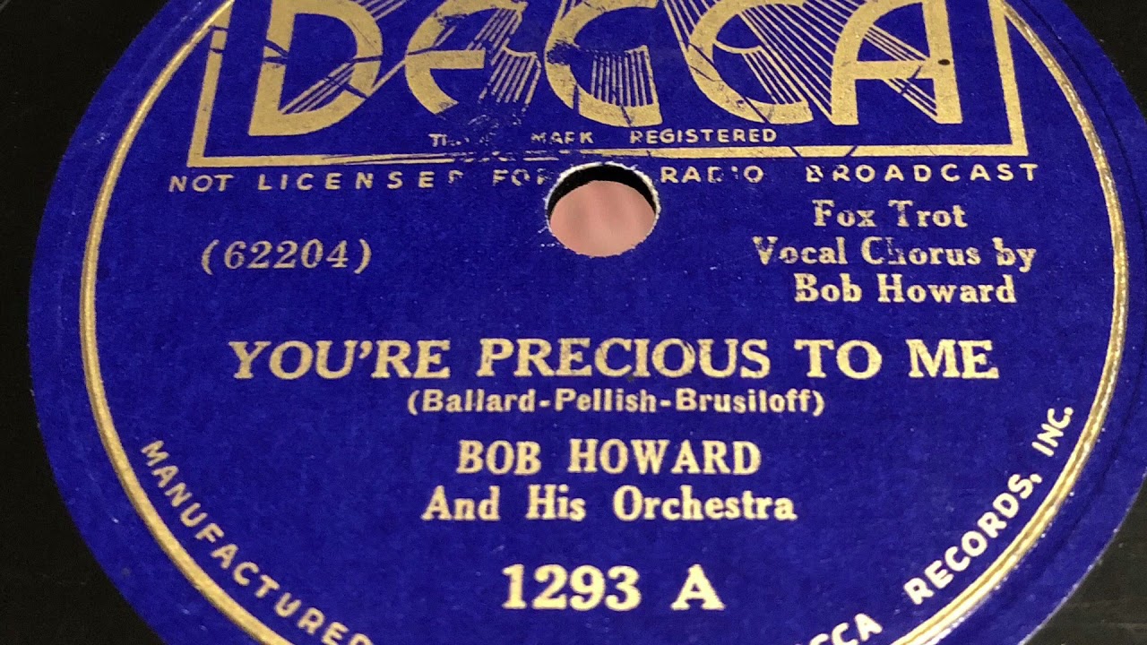 You’re Precious To Me - Bob Howard and his Orchestra 1937