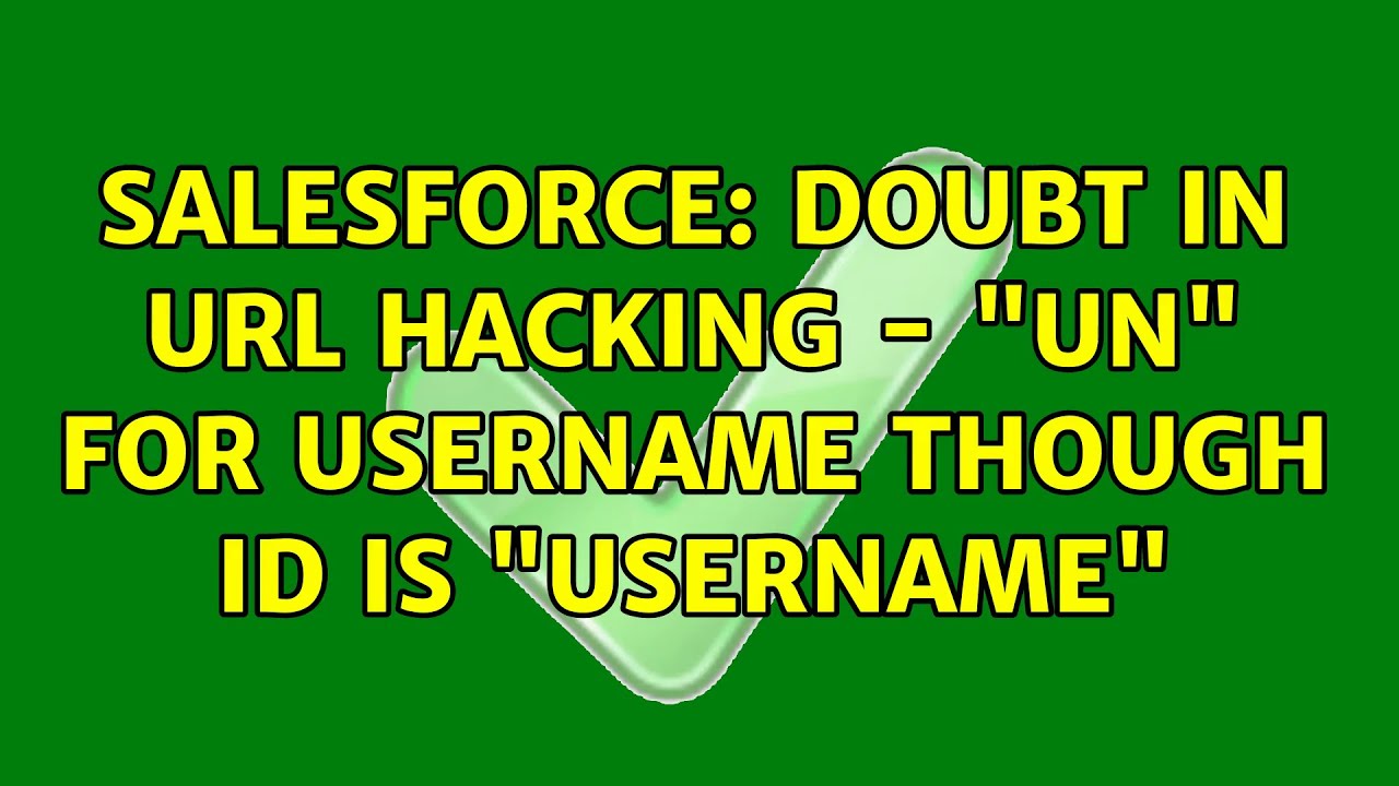 Salesforce: Doubt in URL hacking - 
