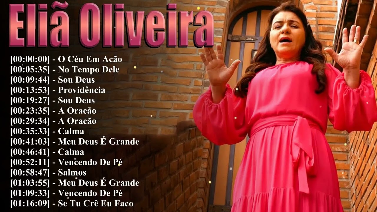 Eliã Oliveira Só As Melhores 2026 🙏 As 15 Mais Ouvidas Do Pentecostal Para Edificar Sua Fé