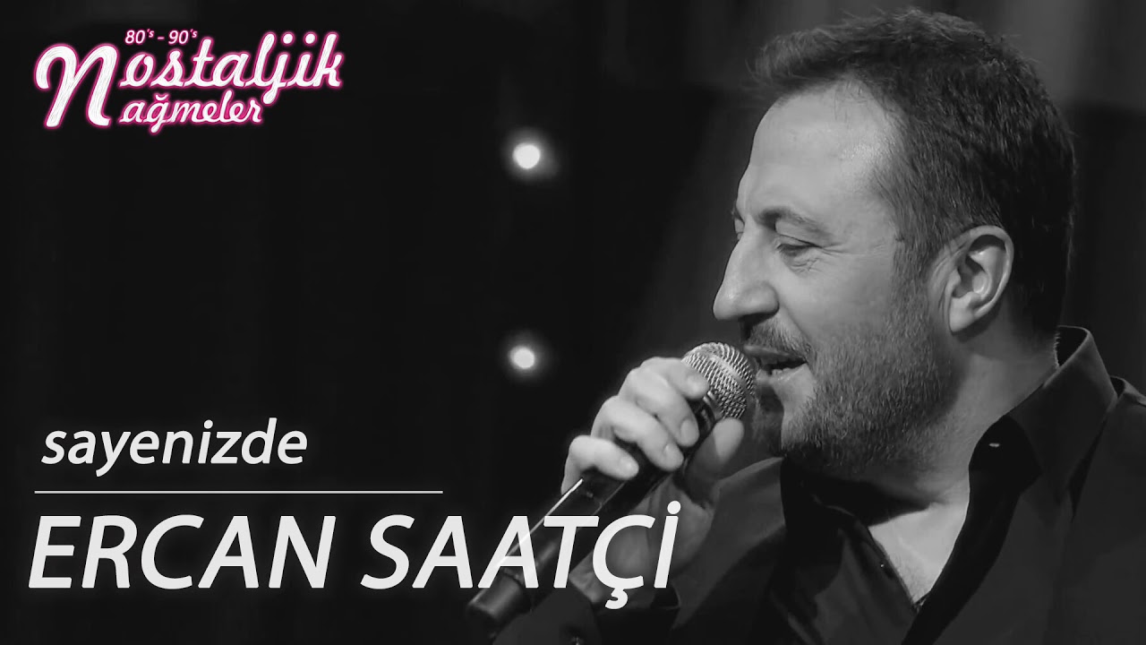 Sayenizde - Ercan Saat&ccedil;i 1995 / Nostaljik Nağmeler