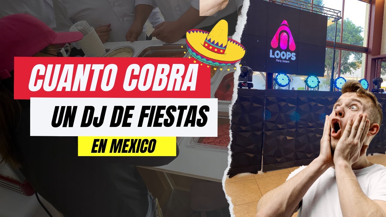 cuanto cobra un dj en México [dj de fiestas]