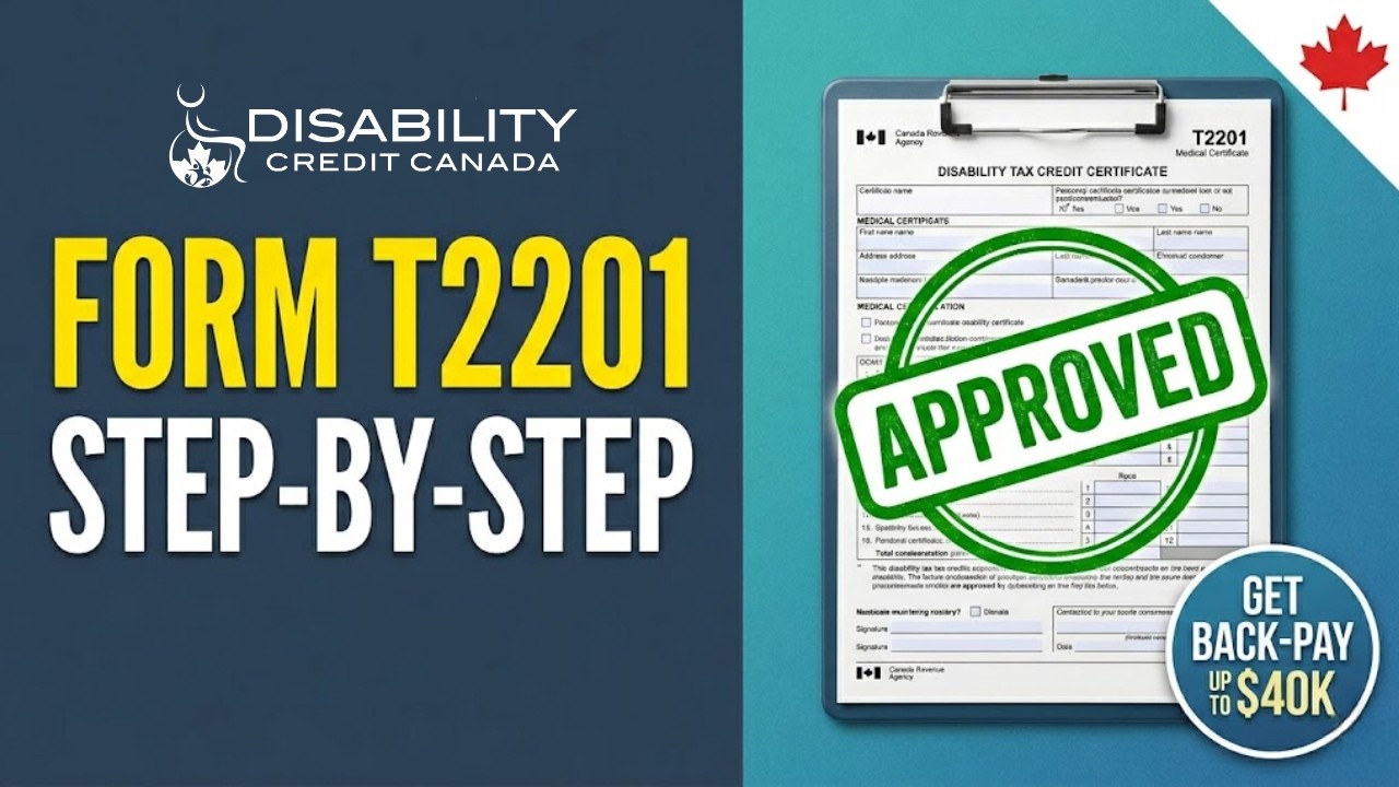 How to Fill Out Form T2201: Step-by-Step Disability Tax Credit Guide