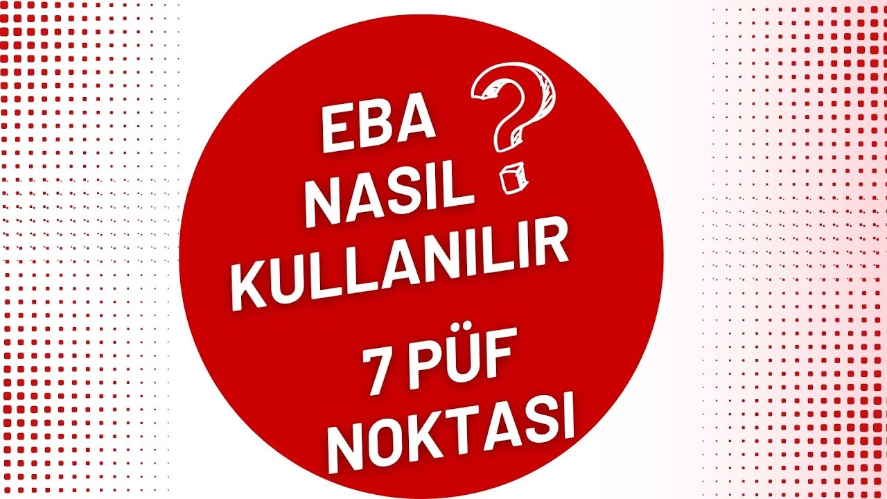 EBA Nasıl Kullanılır? Eba ile ilgili bilinmesi gerekenler