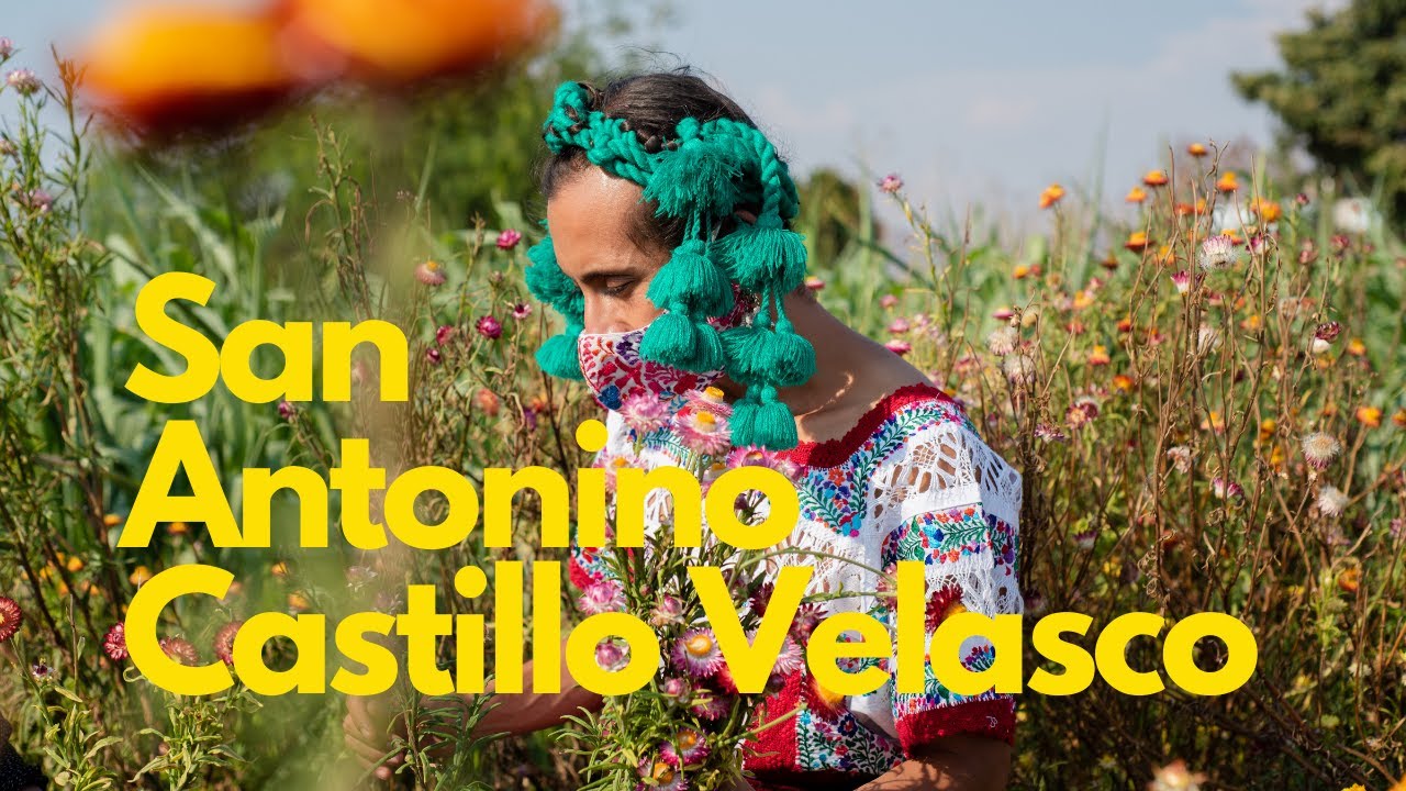San Antonino Castillo Velasco | ¡UN LUGAR QUE DEBES CONOCER!