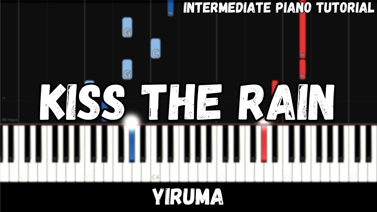 Yiruma - Kiss The Rain (Intermediate Piano Tutorial)