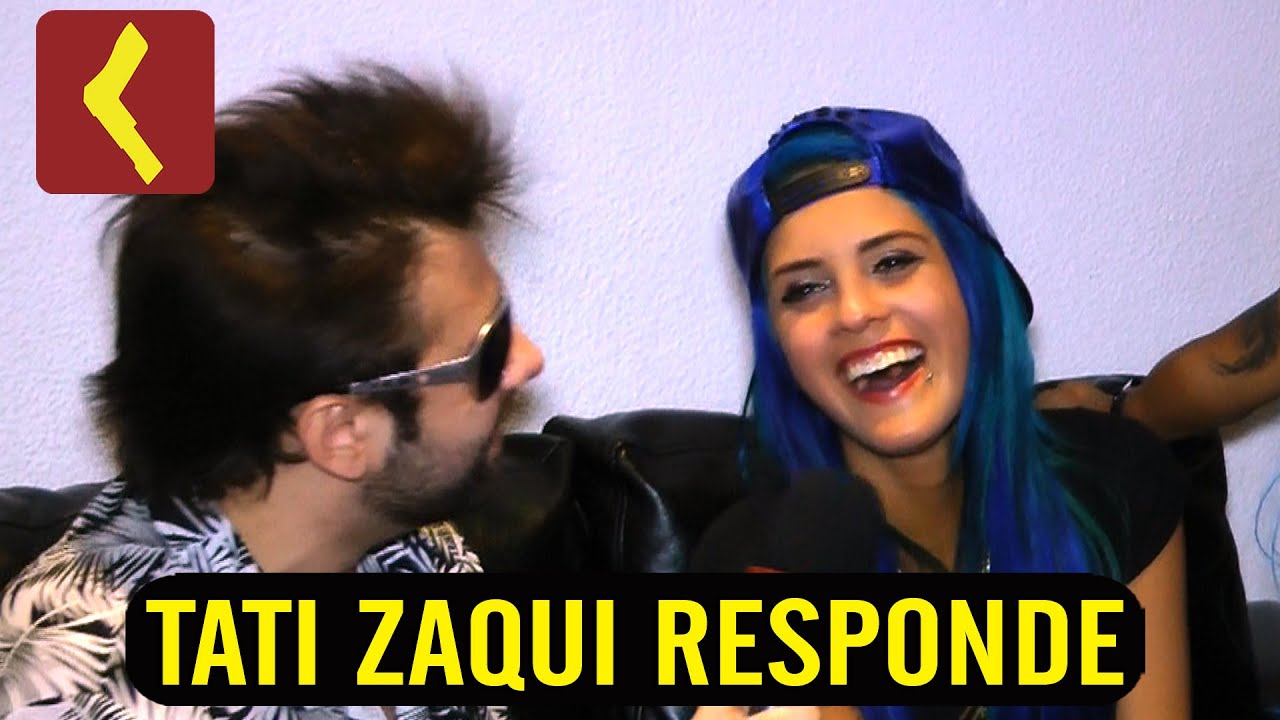 TATI ZAQUI RESPONDE
