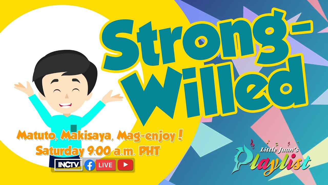 STRONG-WILLED | LITTLE JUAN'S PLAYLIST