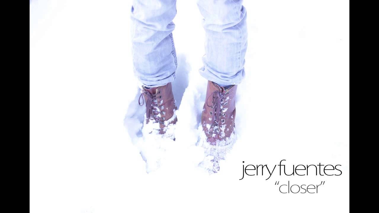 Jerry Fuentes - Closer