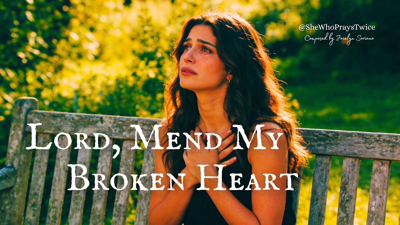 Lord, Mend My Broken Heart | Intimate Prayer Song for Broken Hearts (Original by Jocelyn Soriano)