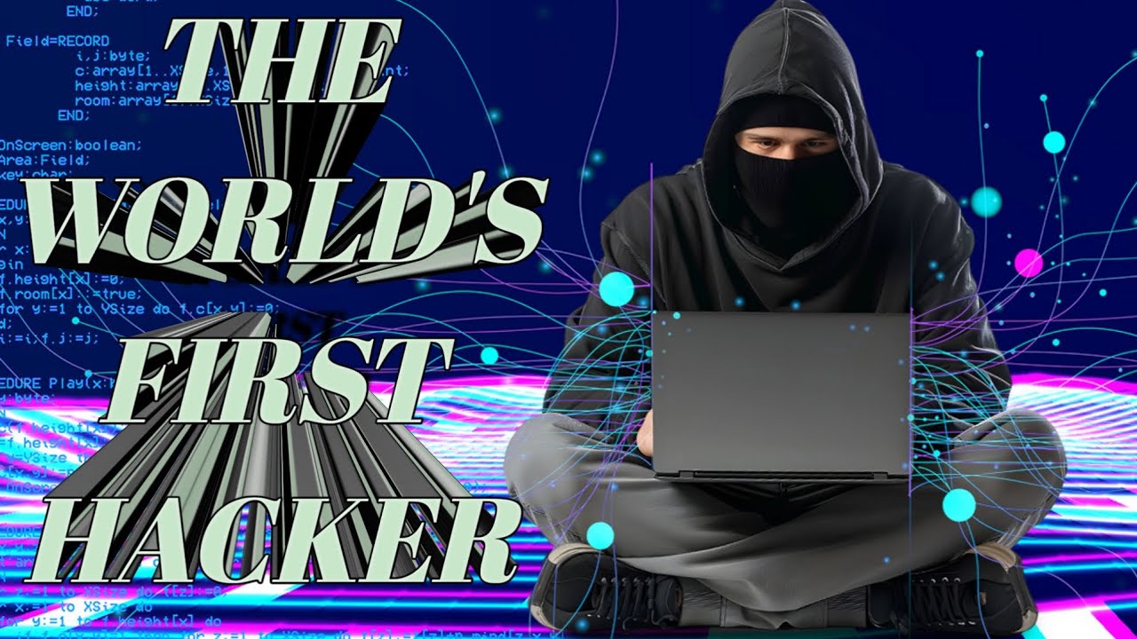 The World’s First Hacker 🔥 | The Untold Story That Changed Cyber History!