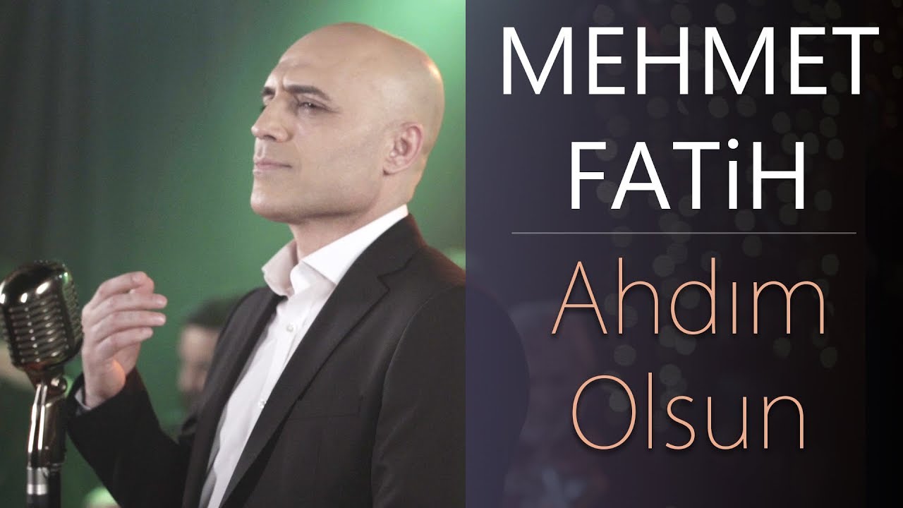 Mehmet Fatih - Ahdım Olsun