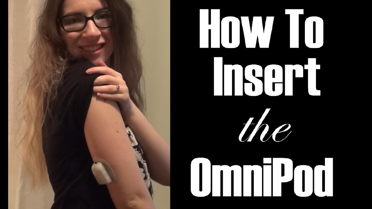 How to Insert the Omnipod Insulin Pump