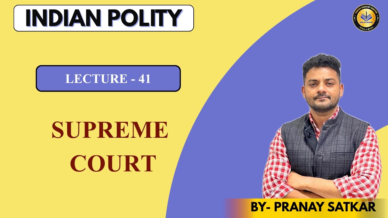 lecture 41 - Supreme Court || #Video#Lecture #PrayasAcademy #PranaySatkarSir # UPSC/MPSC