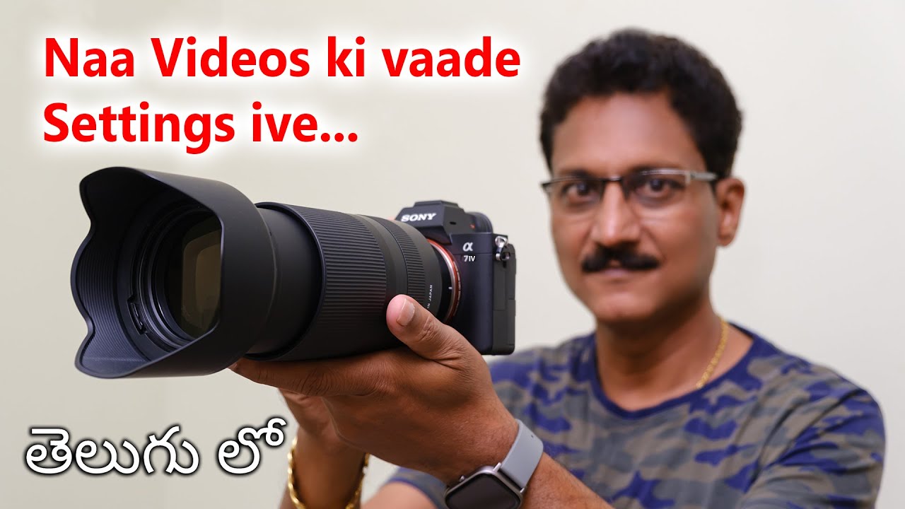 Sony A7iv Camera Menu Settings for my Youtube videos in Telugu...