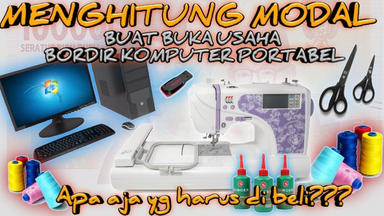 MENGHITUNG  MODAL BUAT BUKA USAHA BORDIR PORTABEL