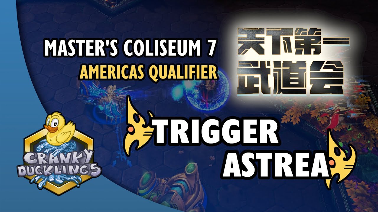 trigger vs Astrea - PvP | Master's Coliseum 7: Americas Qualifier | StarCraft 2 Tournament
