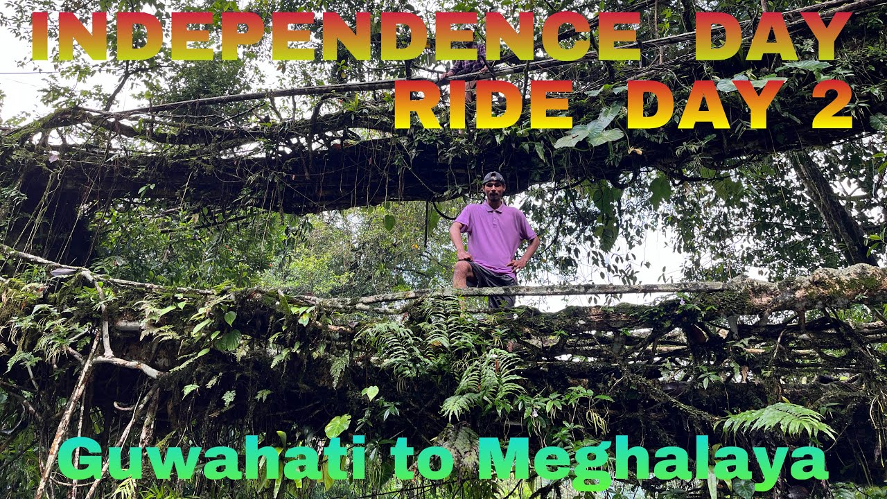Independence Day Ride || Day 2 || Guwahati to Meghalaya via Chandubi
