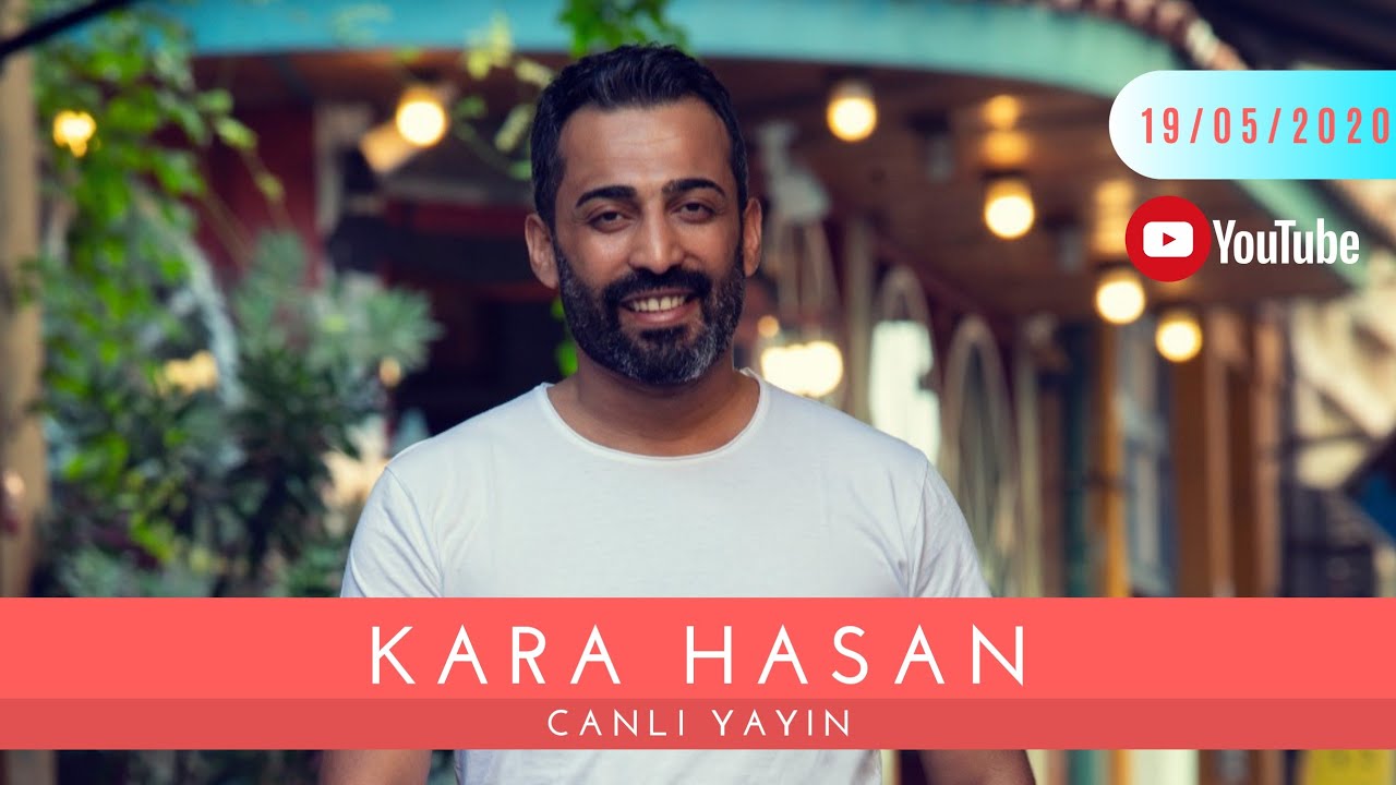Kara Hasan / Youtube Canlı Yayın [19 Mayıs 2020]