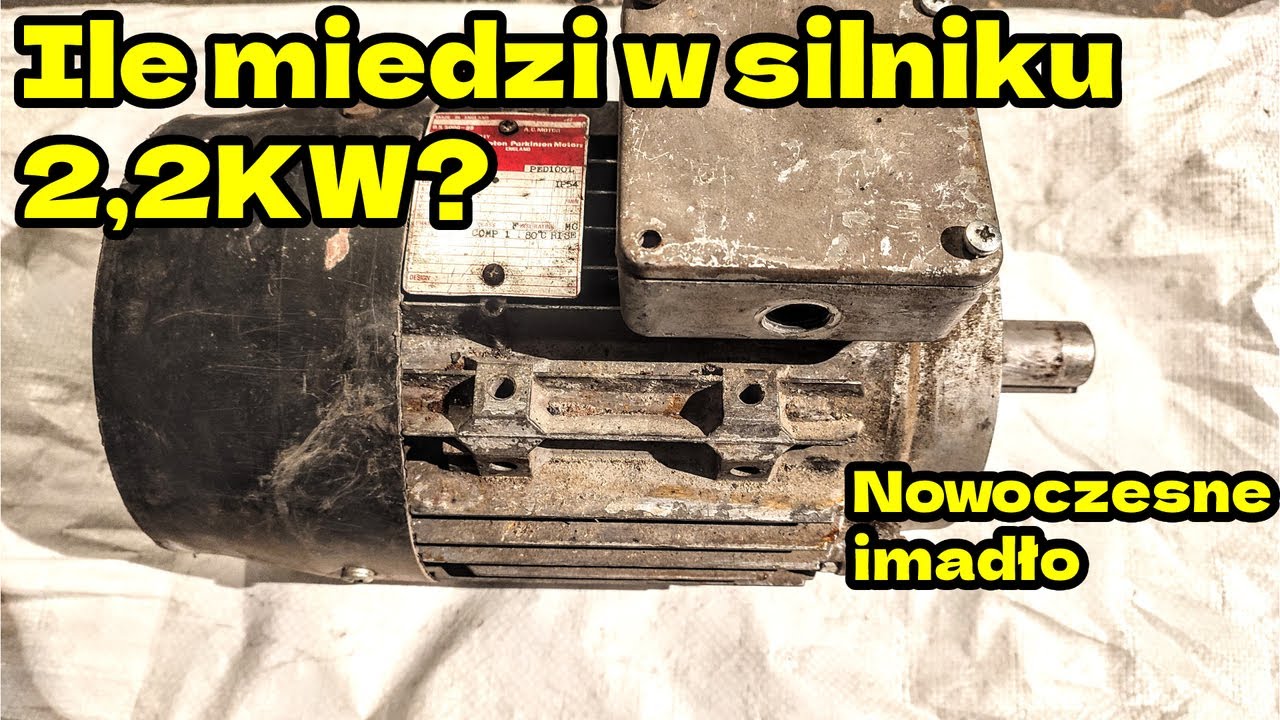 Czy opłaca się kupić silnik 2,2KW żeby go rozebrać na złom? grubo miedzi i aluminium