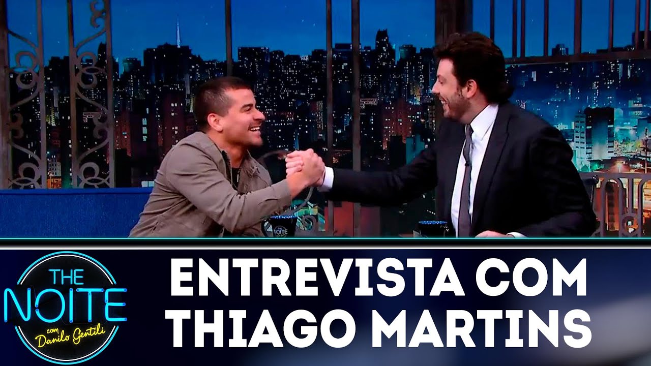 Entrevista com Thiago Martins | The noite (15/10/18)