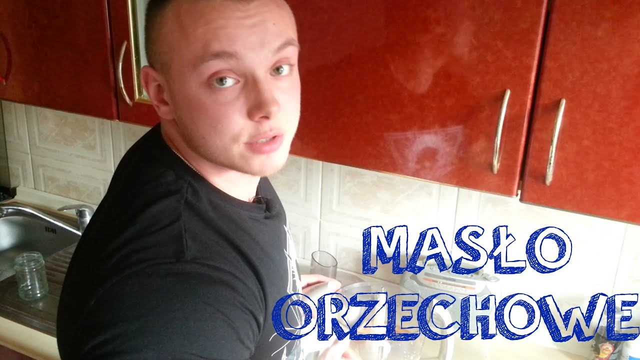 FIT KUCHNIA: Jak zrobić masło orzechowe