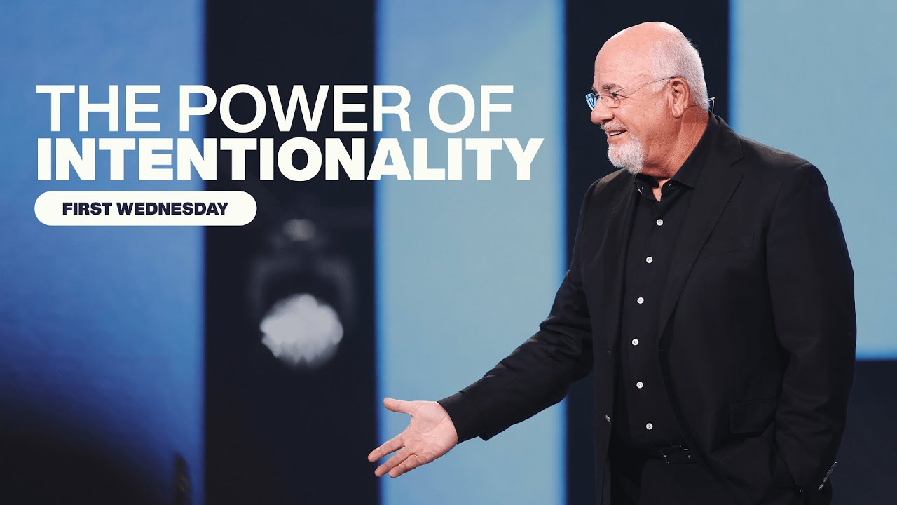 THE POWER OF INTENTIONALITY - DAVE RAMSEY