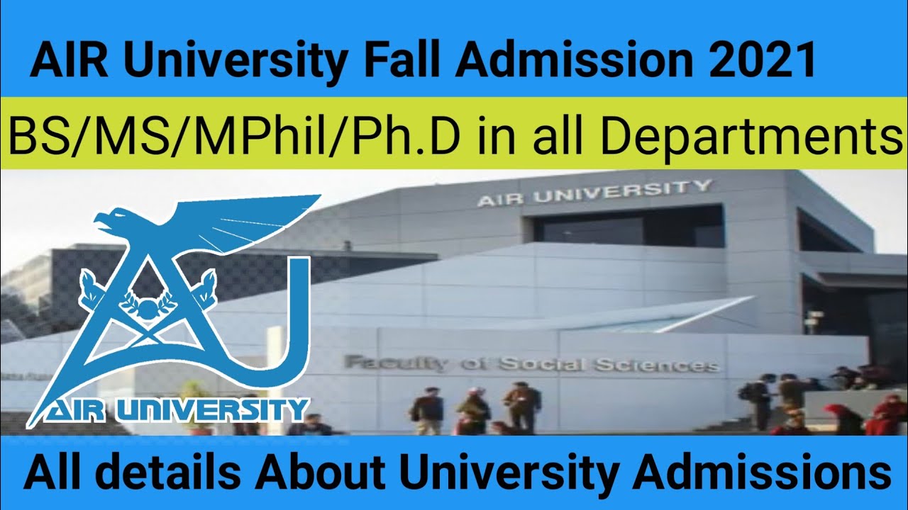 Air University Islamabad Admission open 2021||Air University all campuses Admission updates 2021