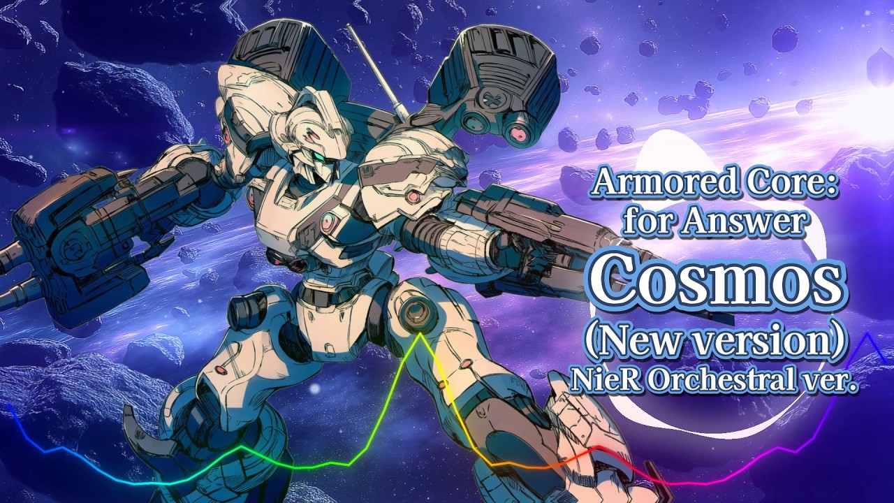 Armored Core : for Answer - Cosmos (New version) / NieR Orchestral ver.