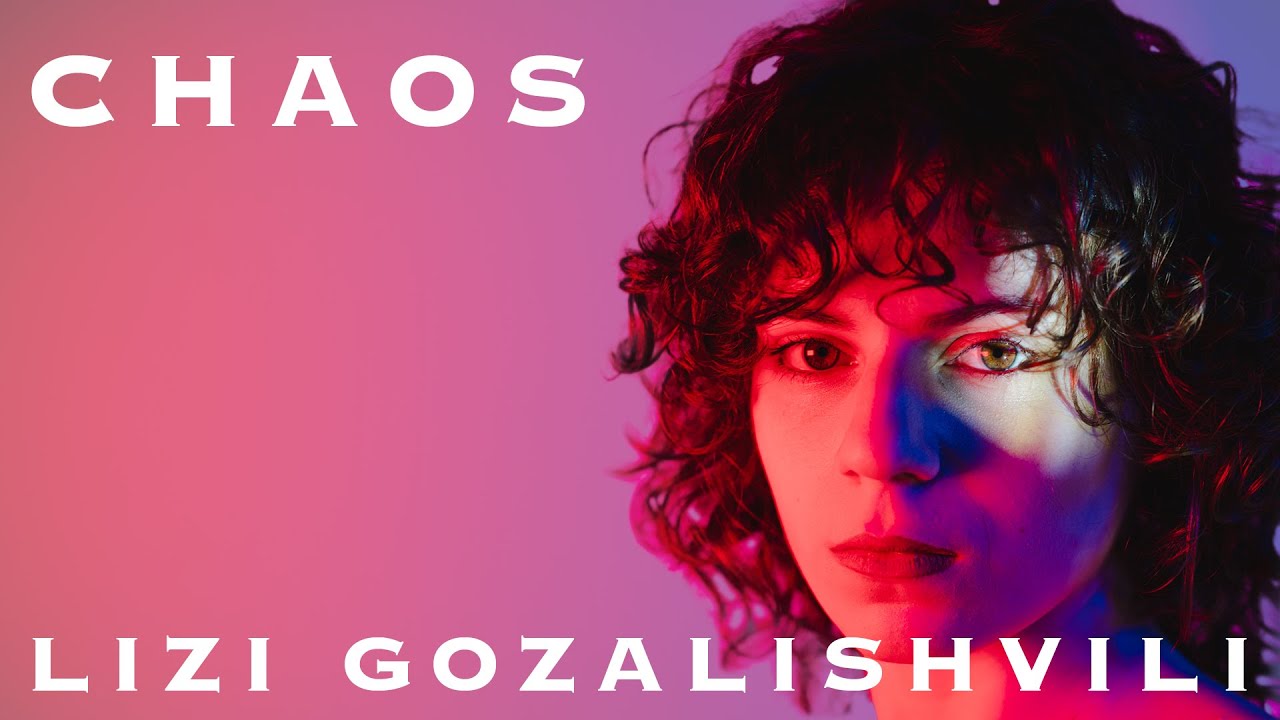 Lizi Gozalishvili - CHAOS