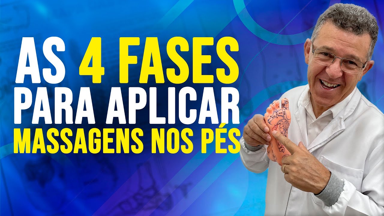 AS 04 FASES PARA APLICAR A MASSAGEM NOS PÉS!