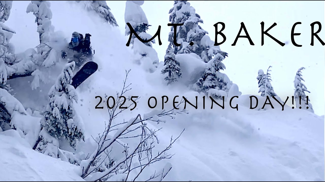 2025 MT BAKER OPENING DAY!!!